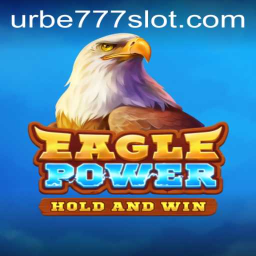 Exploring the Thrilling World of EaglePower and the Secrets of URBE777